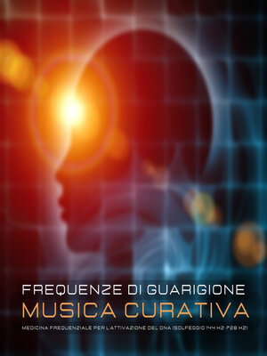 cover image of Frequenze di guarigione--Musica curativa